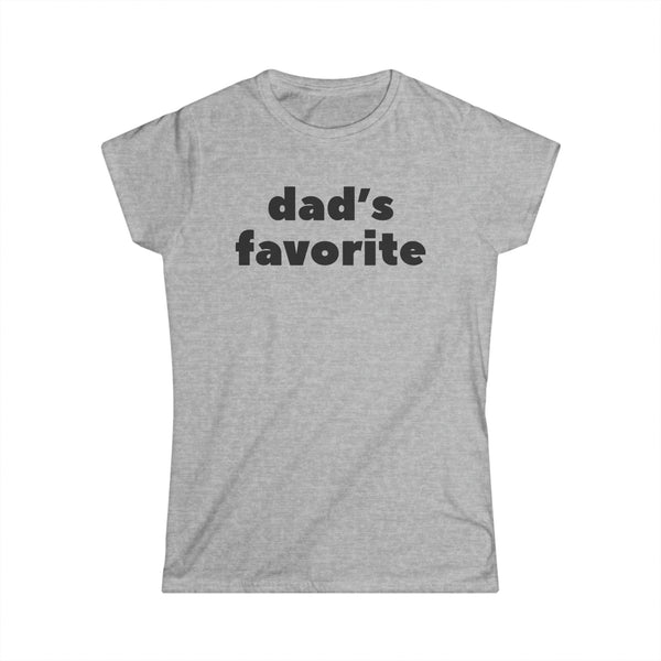 Dads Favorite Women's Softstyle Tee