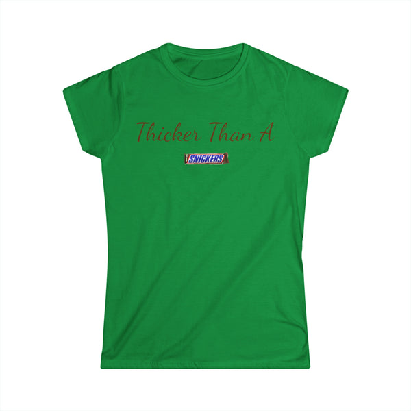 Thicker Than A Snicker Women's Softstyle Tee