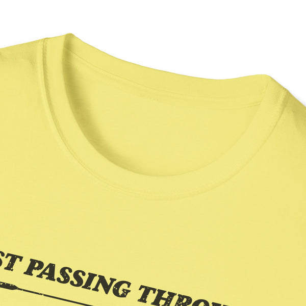 Just Passing Through Unisex Softstyle T-Shirt