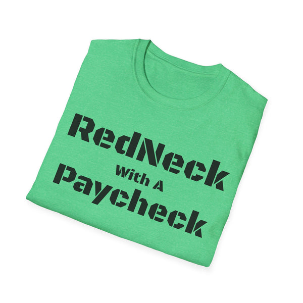 Red Neck With A Paycheck Unisex Softstyle T-Shirt