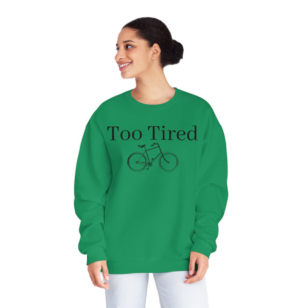 Too Tired Unisex NuBlend® Crewneck Sweatshirt