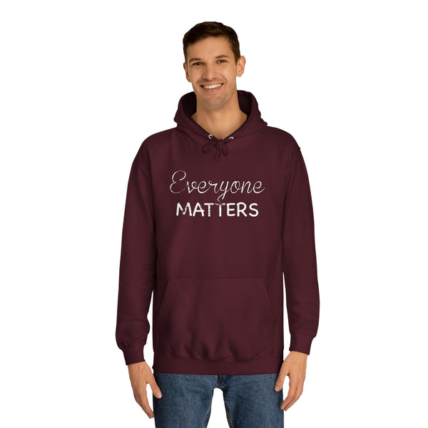 Everyone Matters Unisex College Hoodie