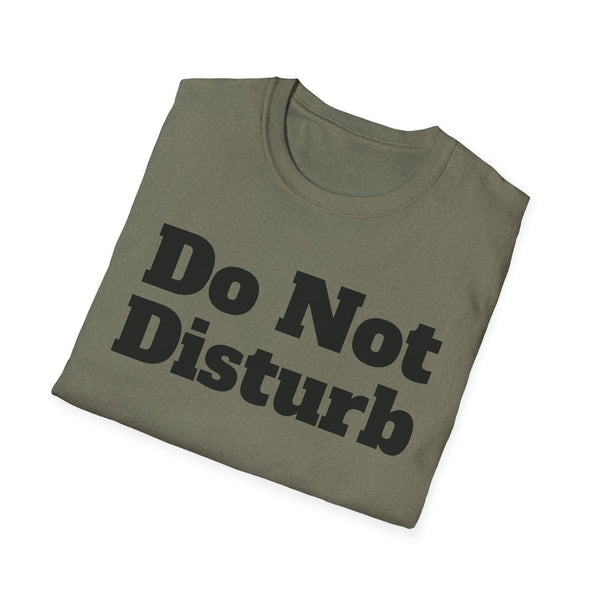 Do Not Disturb Unisex Softstyle T-Shirt