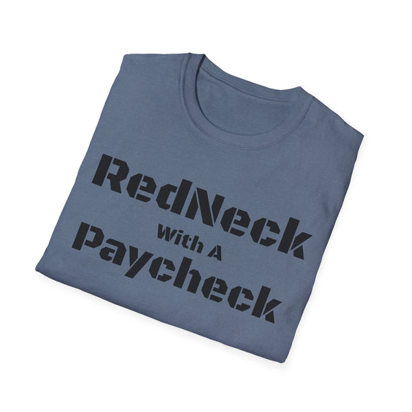 Red Neck With A Paycheck Unisex Softstyle T-Shirt