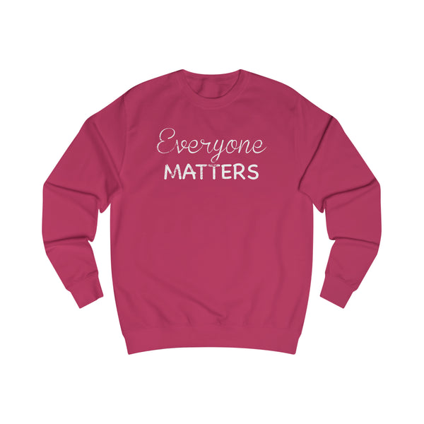 Everyone Matters Men's Sweatshirt