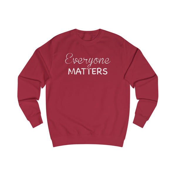 Everyone Matters Men's Sweatshirt