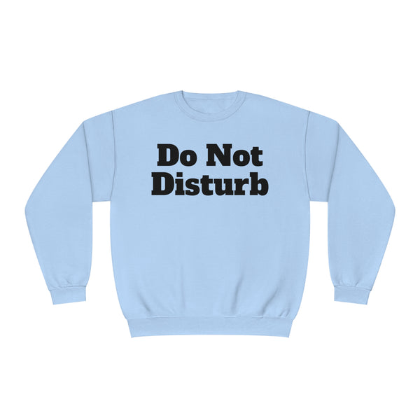 Do Not Disturb Unisex NuBlend® Crewneck Sweatshirt