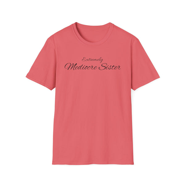 Mediocre Sister Unisex Softstyle T-Shirt