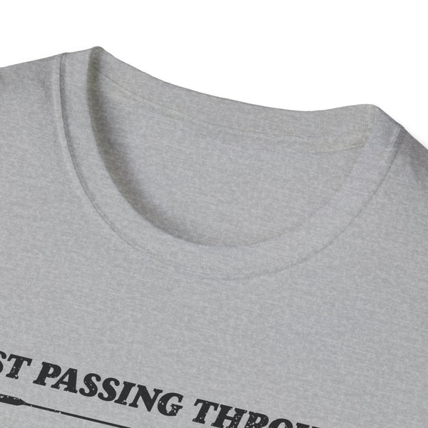 Just Passing Through Unisex Softstyle T-Shirt