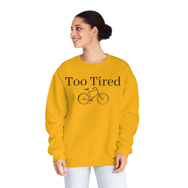 Too Tired Unisex NuBlend® Crewneck Sweatshirt