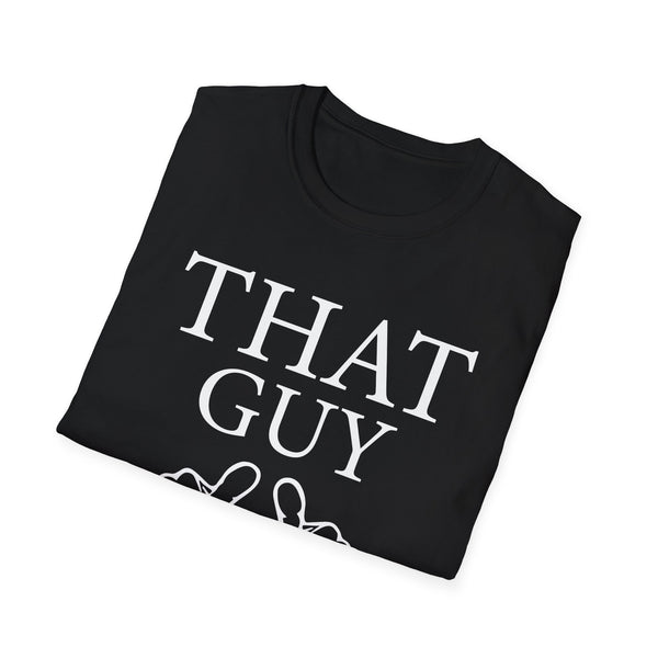 That Guy Unisex Softstyle T-Shirt