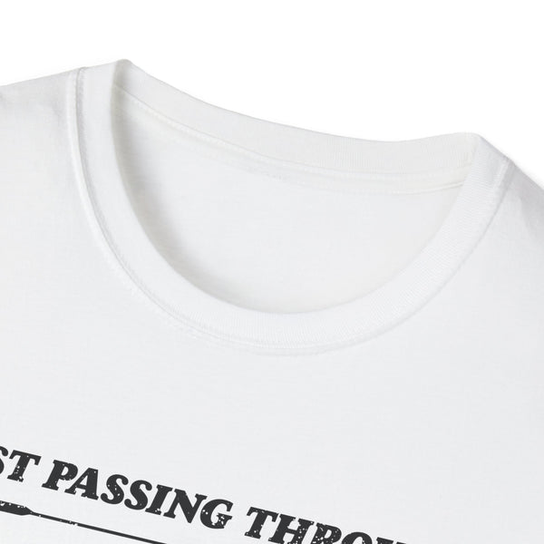 Just Passing Through Unisex Softstyle T-Shirt