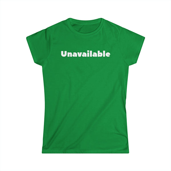 Unavailable Women's Softstyle Tee