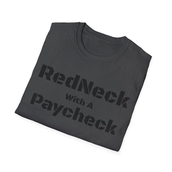 Red Neck With A Paycheck Unisex Softstyle T-Shirt