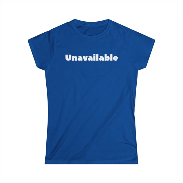 Unavailable Women's Softstyle Tee