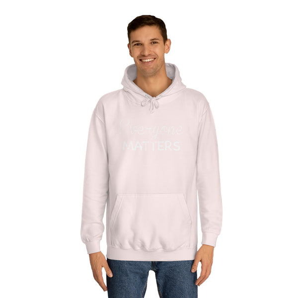 Everyone Matters Unisex College Hoodie